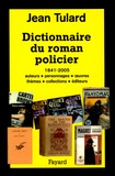 Jean Tulard - Dictionnaire du roman policier.