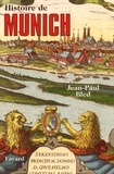 Jean-Paul Bled - Histoire de Munich.