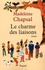 Madeleine Chapsal - Le charme des liaisons.