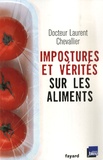 Laurent Chevallier - Impostures et vérités sur les aliments.