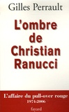 Gilles Perrault - L'ombre de Christian Ranucci.