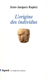 Jean-Jacques Kupiec - L'origine des individus.