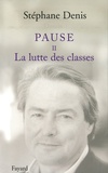 Stéphane Denis - Pause - Tome 2, La Lutte des classes.