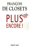 François de Closets - Plus encore !.