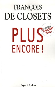 François de Closets - Plus encore !.