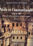 Ignacio Ortiz de Urbina - Les conciles de Nicée et de Constantinople - 324 et 381.