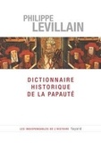 Philippe Levillain - Dictionnaire historique de la papauté.