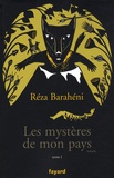 Réza Baraheni - Les mystères de mon pays - Tome 1.