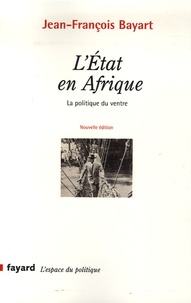 Jean-François Bayart - L'Etat en Afrique - La politique du ventre.