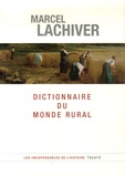 Marcel Lachiver - Dictionnaire du monde rural - Les mots du passé.