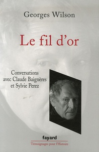 Georges Wilson - Le fil d'or.