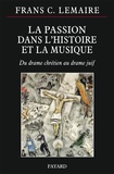 Frans Lemaire - La passion dans l'histoire et la musique - Du drame chrétien au drame juif.