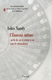 Ashis Nandy - L'Ennemi intime - Perte de soi et retour à soi sous le colonialisme.