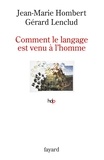 Jean-Marie Hombert et Gérard Lenclud - Comment le langage est venu à l'homme.
