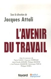 Jacques Attali et Pierre Cahuc - L'Avenir du travail.
