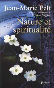 Jean-Marie Pelt - Nature et spiritualité.