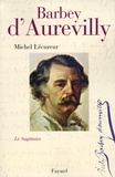 Michel Lécureur - Jules Barbey d'Aurevilly - Le Sagittaire.
