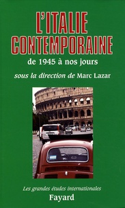 Marc Lazar - L'Italie contemporaine - De 1945 à nos jours.