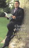 Claude Allègre - La science et la vie.