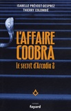 Isabelle Prévost-Desprez et Thierry Colombié - Le secret d'Arcadia Tome 2 : L'affaire Coobra.
