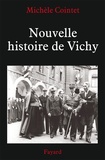 Michèle Cointet - Nouvelle histoire de Vichy (1940-1945).