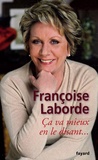 Françoise Laborde - Ca va mieux en le disant....