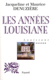 Maurice Denuzière et Jacqueline Denuzière - Louisiane Tome 6 : Les Années Louisiane.