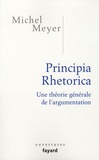 Michel Meyer - Principia rhetorica - Une théorie générale de l'argumentation.