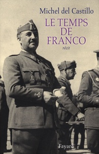 Michel del Castillo - Le Temps de Franco.