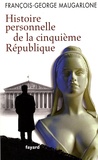 François-George Maugarlone - Histoire personnelle de la cinquième République.