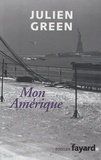 Julien Green - Mon Amérique.