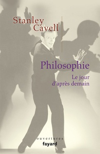 Stanley Cavell - Philosophie, Le jour d'après demain.