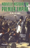 Thierry Lentz - Nouvelle histoire du Premier Empire - Tome 4, Les Cent-Jours 1815.