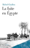 Michel Chaillou - La fuite en Egypte.