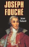 Jean Tulard - Joseph Fouché.
