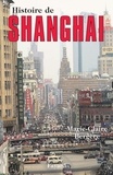 Marie-Claire Bergère - Histoire de Shanghai.