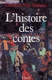 Catherine Velay-Vallantin - L'Histoire des contes.
