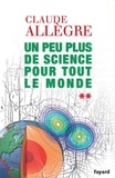 Claude Allègre - Un peu plus de science pour tout le monde.