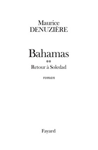 Maurice Denuzière - Bahamas, tome 2 - Retour à Soledad.