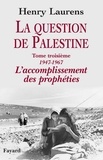 Henry Laurens - La question de Palestine, tome 3.