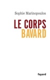 Sophie Marinopoulos - Le corps bavard.