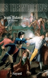 Jean Tulard - Les Thermidoriens.