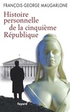 François-Georges Maugarlone - Histoire personnelle de la Ve République.