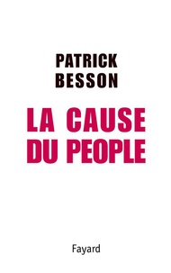 Patrick Besson - La Cause du people.