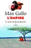 Max Gallo - L'Empire, tome 1 - L'Envoûtement.