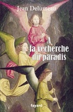 Jean Delumeau - A la recherche du paradis.