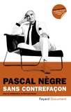 Pascal Nègre et Bertrand Dicale - Sans contrefaçon.