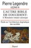 Pierre Legendre - Leçons - Tome 9, L'Autre Bible de l'Occident : le Monument romano-canonique, étude sur l'architecture dogmatique des sociétés.