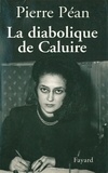 Pierre Péan - La diabolique de Caluire.