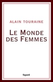 Alain Touraine - Le Monde des Femmes.